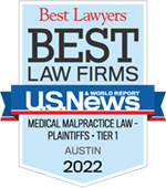 Best Lawyers | Best Law Firms | U.S.News & World Report | Medical Malpractice Law- Plaintiffs. Tier 1 | Austin | 2022